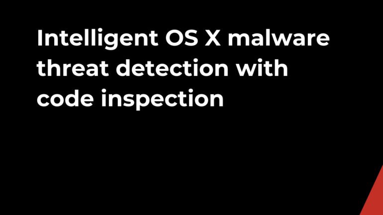 Intelligent OS X malware threat detection with code inspection