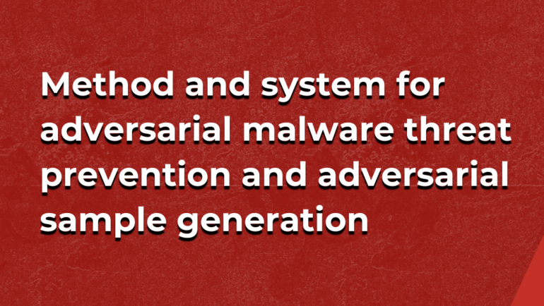 Method and system for adversarial malware threat prevention and adversarial sample generation